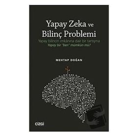 Yapay Zeka ve Bilinç Problemi - Mehtap Doğan