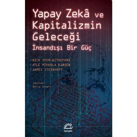 Yapay Zeka ve Kapitalizmin Geleceği - Kolektif
