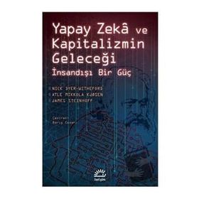 Yapay Zeka ve Kapitalizmin Geleceği - Kolektif
