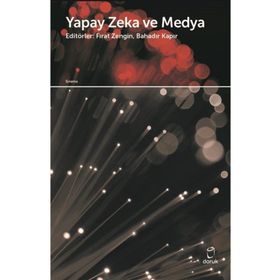 Yapay Zeka ve Medya - Fırat Zengin
