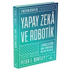 Yapay Zeka ve Robotik Ciltli - Peter Bentley