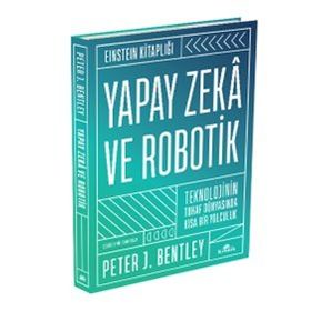 Yapay Zeka ve Robotik Ciltli - Peter Bentley