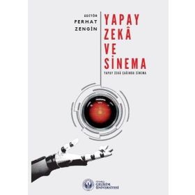 Yapay Zeka ve Sinema: Yapay Zeka Çağında Sinema - İstanbul Gelişim Üniversitesi