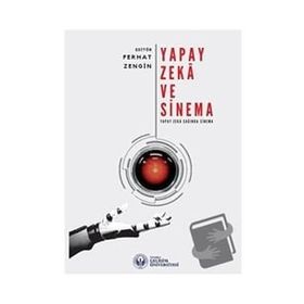 Yapay Zeka ve Sinema: Yapay Zeka Çağında Sinema - İstanbul Gelişim Üniversitesi