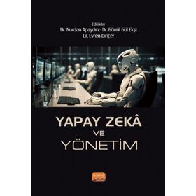 Yapay Zeka ve Yönetim Nobel Bilimsel Eserler