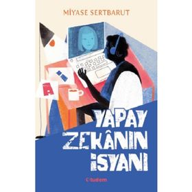 Yapay Zekanın İsyanı Tudem Yayınları