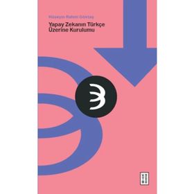 Yapay Zekanın Türkçe Üzerine Kurulumu Ketebe Yayınları