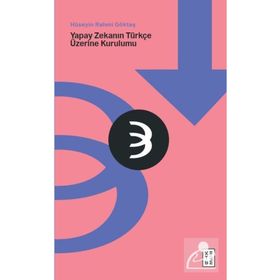 Yapay Zekanın Türkçe Üzerine Kurulumu Ketebe Yayınları