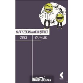 Yapay Zekaya Aykırı Şiirler - Zeki Gümüş