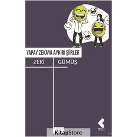 Yapay Zekaya Aykırı Şiirler - Zeki Gümüş