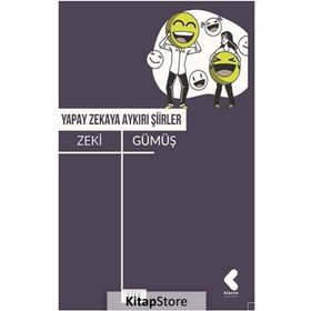 Yapay Zekaya Aykırı Şiirler - Zeki Gümüş