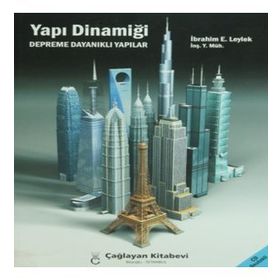 YAPI DİNAMİĞİ DEPREME DAYANIKLI YAPILAR - İBRAHİM E. LEYLEK