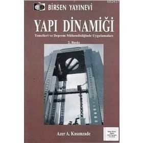YAPI DINAMIĞI TEMELLERI VE DEPREM MÜHENDISLIĞINDE UYGULAMALARI - AZER A. KASIMZADE