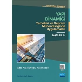 YAPI DINAMIĞI TEMELLERI VE DEPREM MÜHENDISLIĞINDE UYGULAMALARI - AZER A. KASIMZADE
