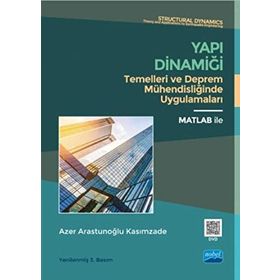 Yapı Dinamiği Temelleri ve Deprem Mühendisliğinde Uygulamaları - Azer Arastunoğlu Kasımzade