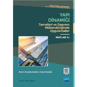 Yapı Dinamiği Temelleri ve Deprem Mühendisliğinde Uygulamaları - Azer Arastunoğlu Kasımzade