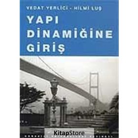 Yapı Dinamiğine Giriş - Vedat Yerlici Hilmi Luş