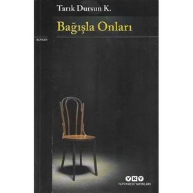 Yapı Kredi Yayınları Bağışla Onları - Tarık Dursun Kakınç