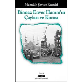 Yapı Kredi Yayınları Binnaz Enver Hanım`ın Çayları ve Kocası Kitabı