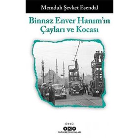 Yapı Kredi Yayınları Binnaz Enver Hanım`ın Çayları ve Kocası Kitabı
