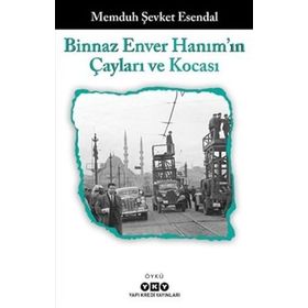 Yapı Kredi Yayınları Binnaz Enver Hanım`ın Çayları ve Kocası Kitabı