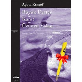 Yapı Kredi Yayınları Büyük Defter - Kanıt - Üçüncü Yalan - Agota Kristof