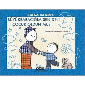 Yapı Kredi Yayınları Büyükbabacığım Sen de Çocuk Oldun mu? Kitabı