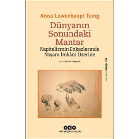 Yapı Kredi Yayınları Dünyanın Sonundaki Mantar Kapitalizmin Enkazlarında Yaşam İmkanı Üzerine Kitabı