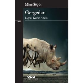 Yapı Kredi Yayınları Gergedan - Büyük Küfür Kitabı - Mine Söğüt