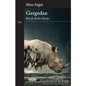 Yapı Kredi Yayınları Gergedan - Büyük Küfür Kitabı - Mine Söğüt