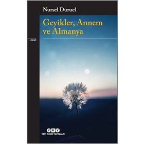 Yapı Kredi Yayınları Geyikler Annem ve Almanya 40 Yaşında