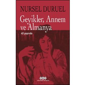 Yapı Kredi Yayınları Geyikler Annem ve Almanya 40 Yaşında
