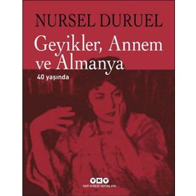 Yapı Kredi Yayınları Geyikler Annem ve Almanya 40 Yaşında