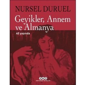 Yapı Kredi Yayınları Geyikler Annem ve Almanya 40 Yaşında