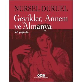 Yapı Kredi Yayınları Geyikler Annem ve Almanya 40 Yaşında
