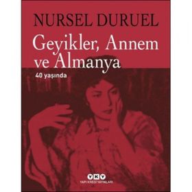 Yapı Kredi Yayınları Geyikler Annem ve Almanya 40 Yaşında