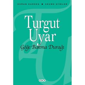 Yapı Kredi Yayınları Göğe Bakma Durağı - Turgut Uyar -