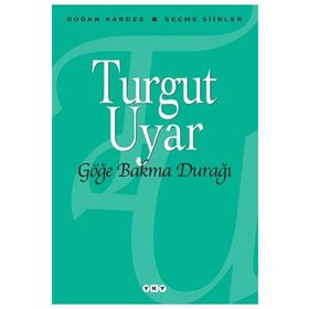 Yapı Kredi Yayınları Göğe Bakma Durağı - Turgut Uyar -