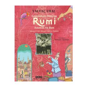 Yapı Kredi Yayınları Gülendam Nenem-Rumi Annem ve Ben: Mesneviden Masal-Fabl ve Öyküler