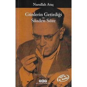 Yapı Kredi Yayınları Günlerin Getirdiği - Sözden Söze - Nurullah Ataç