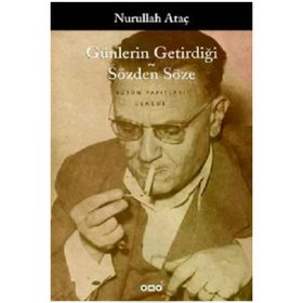 Yapı Kredi Yayınları Günlerin Getirdiği - Sözden Söze - Nurullah Ataç