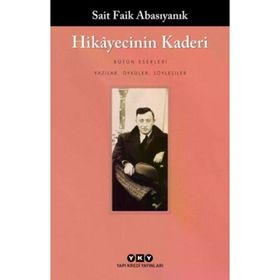 Yapı Kredi Yayınları - Hikayecinin Kaderi - Sait Faik Abasıyanık