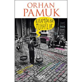 Yapı Kredi Yayınları - Kafamda Bir Tuhaflık - Orhan Pamuk