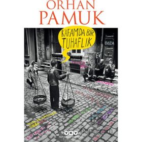 Yapı Kredi Yayınları - Kafamda Bir Tuhaflık - Orhan Pamuk