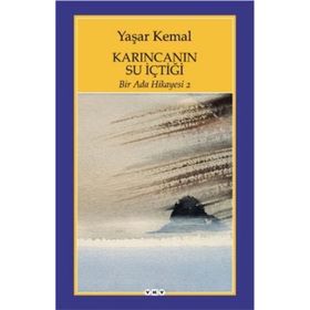Yapı Kredi Yayınları Karıncanın Su İçtiği - Bir Ada Hikayesi 2 - Yaşar Kemal