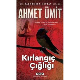 Yapı Kredi Yayınları Kırlangıç Çığlığı - Ahmet Ümit