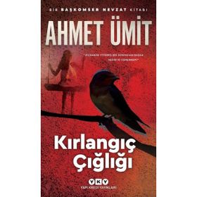 Yapı Kredi Yayınları Kırlangıç Çığlığı - Ahmet Ümit