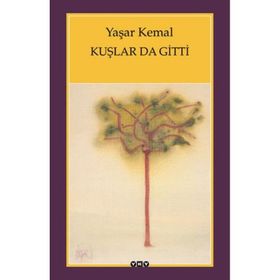 Yapı Kredi Yayınları Kuşlar da Gitti - Yaşar Kemal