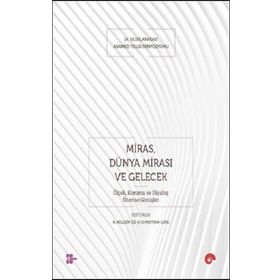 Yapı Kredi Yayınları Miras Dünya Mirası ve Gelecek Ölçek Koruma ve Diyalog Üzerine Görüşler Var Kitabı