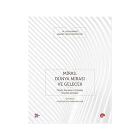 Yapı Kredi Yayınları Miras Dünya Mirası ve Gelecek Ölçek Koruma ve Diyalog Üzerine Görüşler Var Kitabı